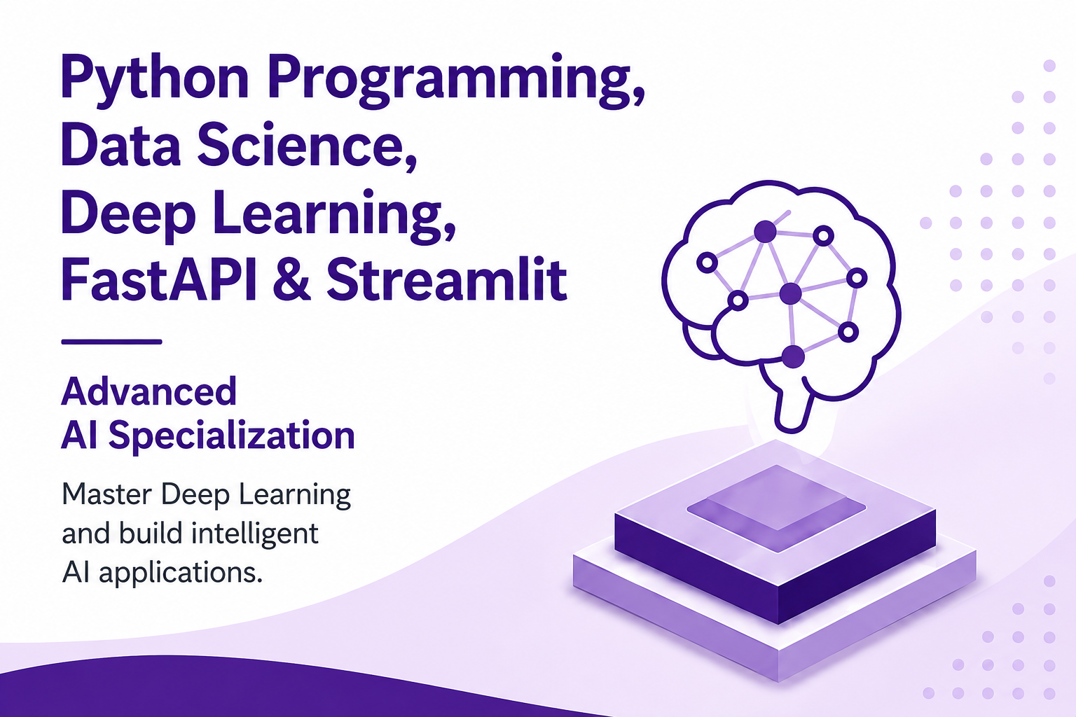 Python Programming, Data Science, Deep Learning, FastAPI & Streamlit